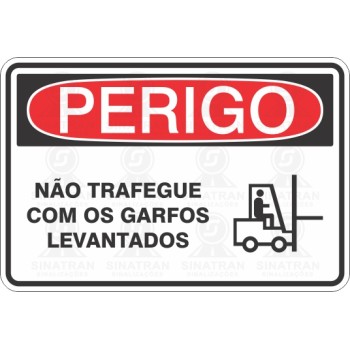 Não trafegue com os garfos levantados